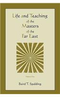 Life and Teaching of the Masters of the Far East (Volume One)