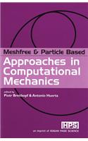 Meshfree & Particle Based Approaches in Computational Mechanics