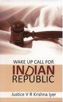 Wake Up Call For Indian Republic