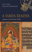 A Sabda Reader: Language in Classical Indian Thought