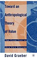 Toward an Anthropological Theory of Value