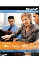 Microsoft Office Word 2007: Exam 77-601 [With CDROM]