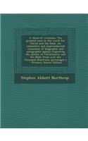 A Cloud of Witnesses. the Greatest Men in the World for Christ and the Book. an Exhaustive and Unprecedented Consensus of Biographic and Autographic