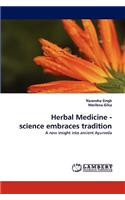 Herbal Medicine - Science Embraces Tradition