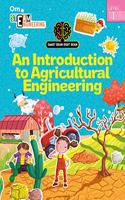 SMART BRAIN RIGHT BRAIN: ENGINEERING LEVEL 1 AN INTRODUCTION TO AGRICULTURAL ENGINEERING (STEAM)