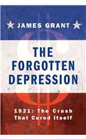 The Forgotten Depression: 1921: The Crash That Cured Itself