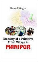 Economy Of A Primitive Tribal Village In Manipur