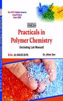 Vinesh Practicals in Polymer Chemistry ( Including Lab Manual ) (B.S.c. III year HPU) ( CHEM DSE 305 PR )