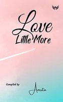 Love Little More