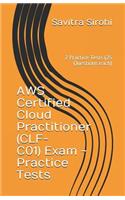 AWS Certified Cloud Practitioner (CLF-CO1) Exam - Practice Tests