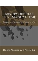 2015 CPA Official Test Manual - Far: Finance and Reporting Volume 1 of 2