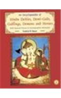 Encyclopaedia Of Hindu Deities, Demi-Gods, Godlings, Demons And Heros: With Special Focus On Iconographic Attributes (3 Vols. Set)