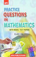 Practice Questions In Mathematics-Vii (With Model Test Papers)