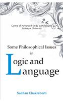 Some Philosophical Issues in Logic & Language