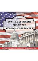 How The US Became One of the World's Superpowers - History Facts Books Children's American History