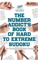 Number Addict's Book of Hard to Extreme Sudoku 200+ Challenging Sudoku Puzzles