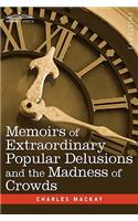 Memoirs of Extraordinary Popular Delusions and the Madness of Crowds