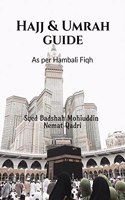 Hajj & Umrah Guide: As per Hambali Fiqh