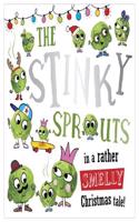 The Stinky Sprouts