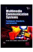 Multimedia Communication Systems : Techniques, Standards, And Networks