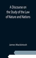 Discourse on the Study of the Law of Nature and Nations