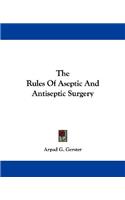 Rules Of Aseptic And Antiseptic Surgery