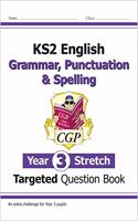 KS2 English Year 3 Stretch Grammar, Punctuation & Spelling Targeted Question Book (w/Answers)