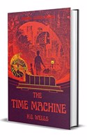 The Time Machine (Classic Hardback Edition)