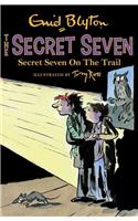 Secret Seven: Secret Seven On The Trail