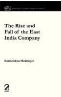 The Rise and Fall of the East India Company