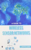 A Guide to Wireless Sensor Networks