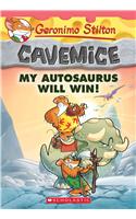 My Autosaurus Will Win! (Geronimo Stilton Cavemice #10), Volume 10