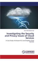 Investigating the Security and Privacy Issues of Cloud Services