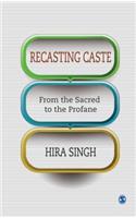 Recasting Caste