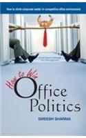 How to Win office politics