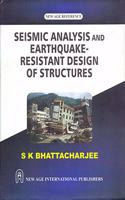 SEISMIC Analysis And Earthquake Resistant Design Of Structures