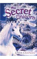 My Secret Unicorn: A Winter Wish