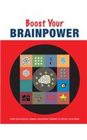 Boost Your Brainpower: Over 400 Puzzles, Games, and Brain Teasers to Boost Your Mind