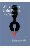 Willa Cather and the Politics of Criticism