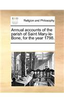 Annual accounts of the parish of Saint Mary-le-Bone, for the year 1798.