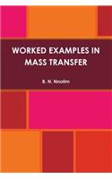 Worked Examples in Mass Transfer