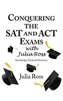 Conquering the SAT and ACT Exams with Julia Ross