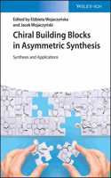 Chiral Building Blocks in Asymmetric Synthesis