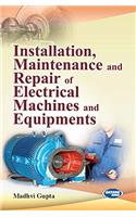 Installation, Maintenance and Repair of Electrical Machines and Equipments