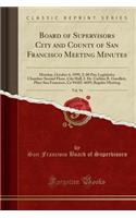 Board of Supervisors City and County of San Francisco Meeting Minutes, Vol. 94: Monday, October 4, 1999, 2: 00 Pm; Legislative Chamber-Second Floor, City Hall, L Dr. Carlton B. Goodlett, Place San Francisco, CA 94102-4689; Regular Meeting