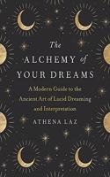 The Alchemy of Your Dreams