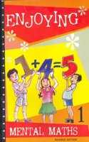 Enjoying Mental Maths: Book 1 (Revised)