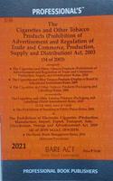 Cigarettes & Other Tobacco Products (Prohibition of Advertisement & Regulation of Trade & Commerce, Production, Supply & Distribution) Act, 2003 [Paperback] Professional