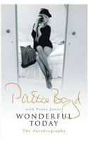 Wonderful Today: The Autobiography of Pattie Boyd