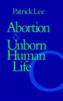 Abortion and Unborn Human Life